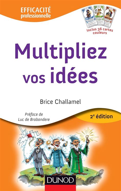 Multipliez vos idées - 2e éd. - avec le jeu des 7 Familles Créatives: avec le jeu des 7 Familles Créatives